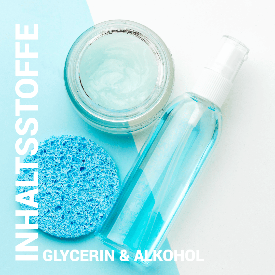 Inhaltsstoffe unter der Lupe ● Glycerin & Alkohol