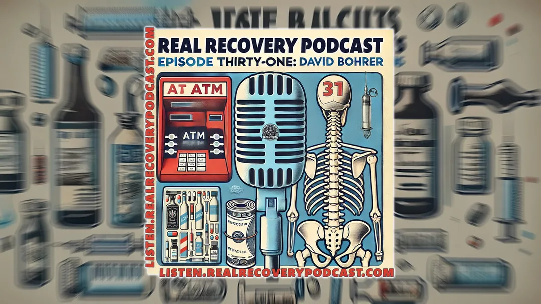 Dr. David Bohrer recovery story, overcoming addiction podcast, Real Recovery Podcast episode 31, chiropractor addiction recovery, inspiring addiction recovery stories