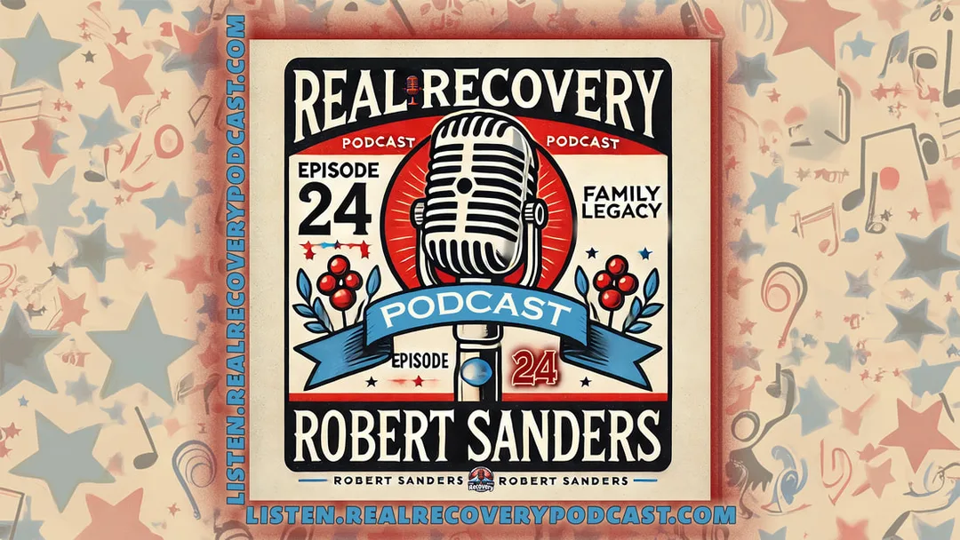 overcoming addiction journey, Robert Sanders recovery story, Barbara Roberts grandson addiction, family legacy impact on recovery, community support in addiction recovery
