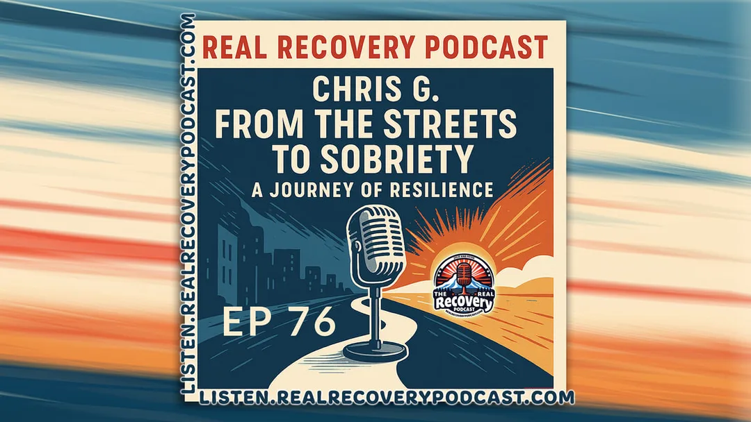  recovery journey podcast, addiction and incarceration stories, homelessness recovery success, sobriety and resilience, inspiring recovery podcast episode