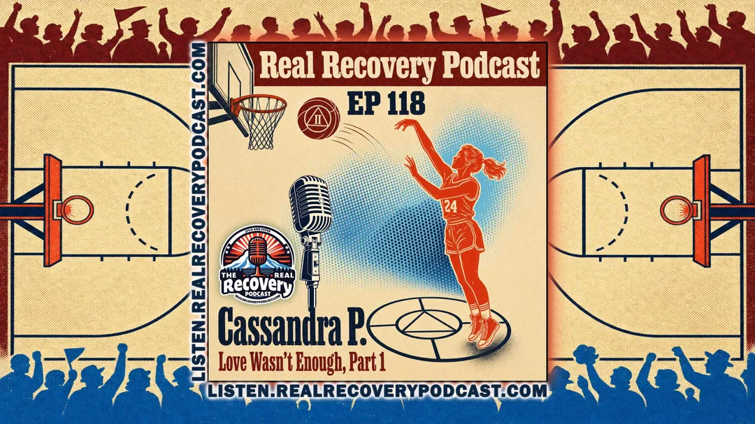 Cassandra P., whose mother is Real Recovery Podcast co-host Julie L., shares her story of growing up surrounded by recovery — and finding addiction anyway — in Episode 118 of the Real Recovery Podcast.