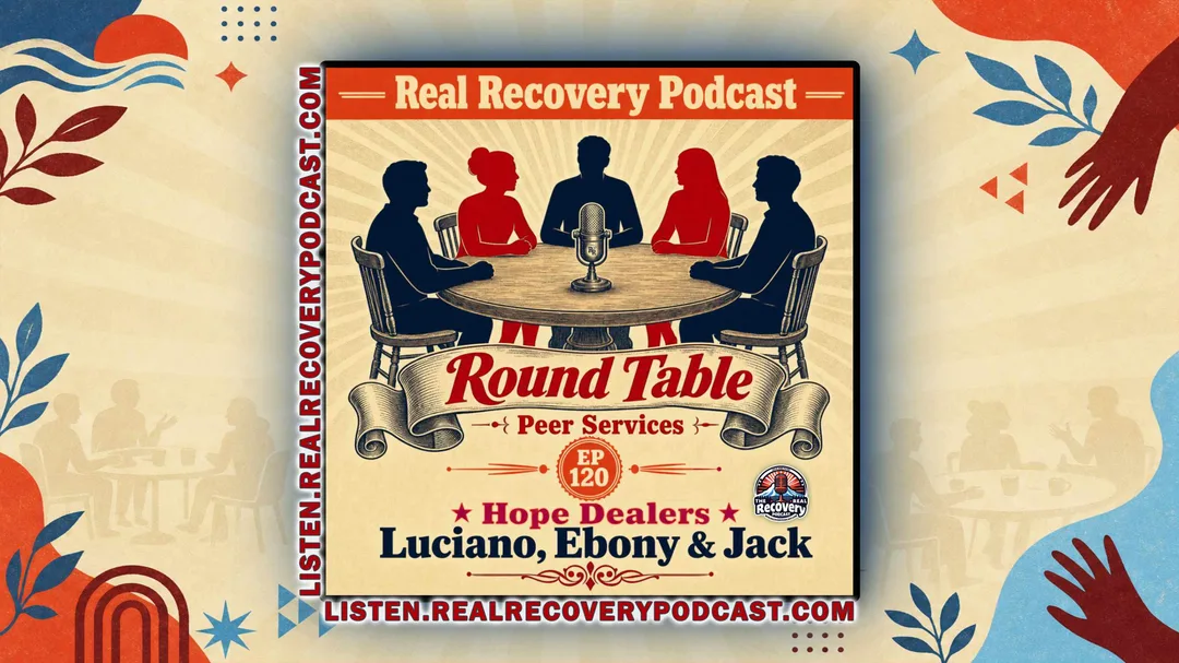 Luciano Nicolas, Ebony Brawley, and Jack Taylor join hosts Julie and Peter on Episode 120 of the Real Recovery Podcast, recorded live at True Colors Recovery in Portland, to discuss peer services and what happens when someone shows up for you — exactly where you are.