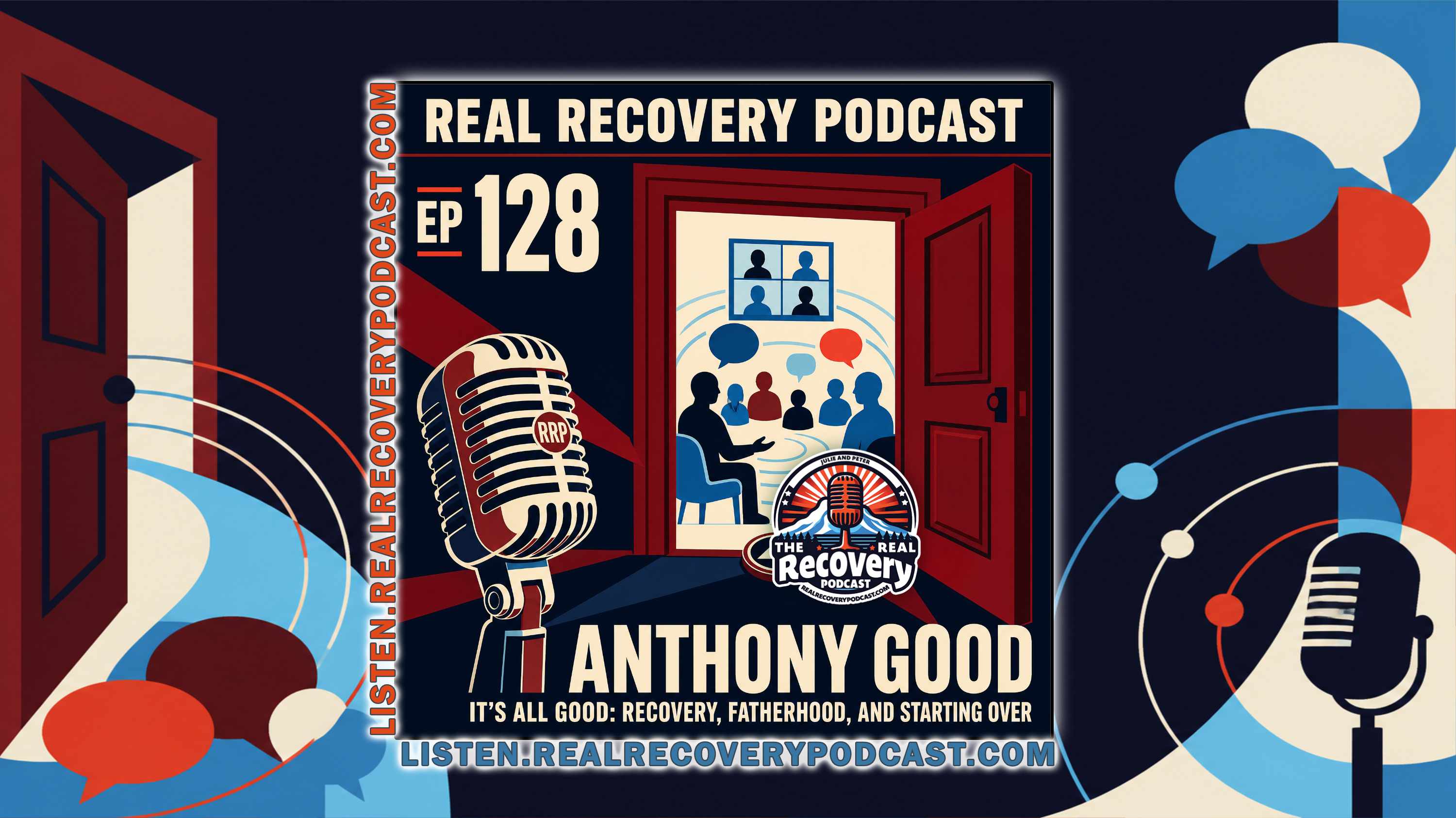 RRP 128: Anthony Good / It's All Good: Recovery, Fatherhood, and Starting Over