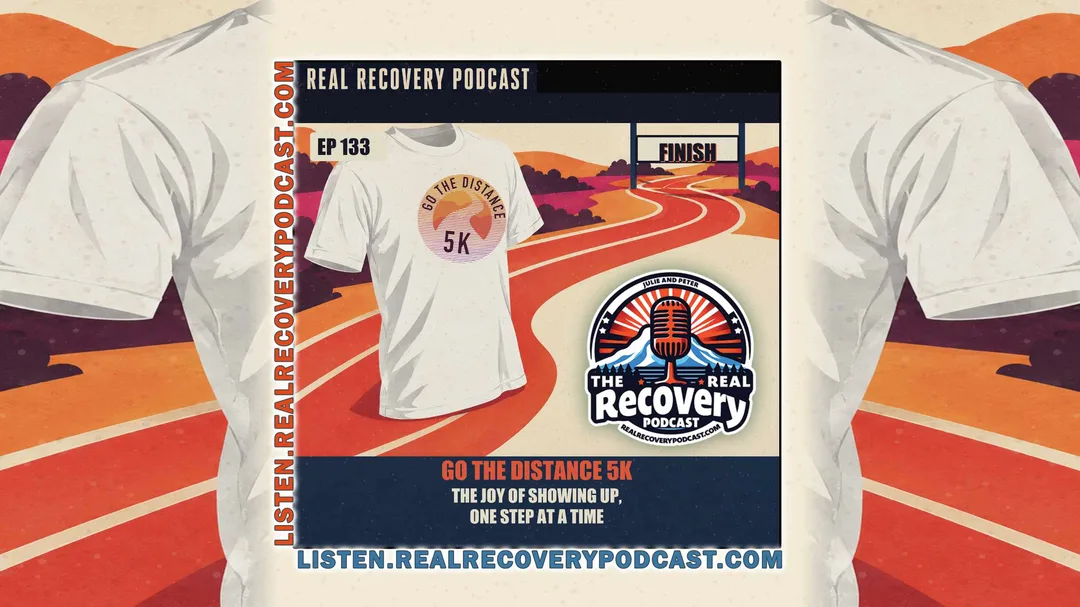 A white Go the Distance 5K event T-shirt, angled to the left with the official circular GTD graphic on its chest, sits beside a curving running track leading to a FINISH banner. The Real Recovery Podcast header is at the top, the episode title is at the bottom, and the lower-right area is open for the RRP logo.