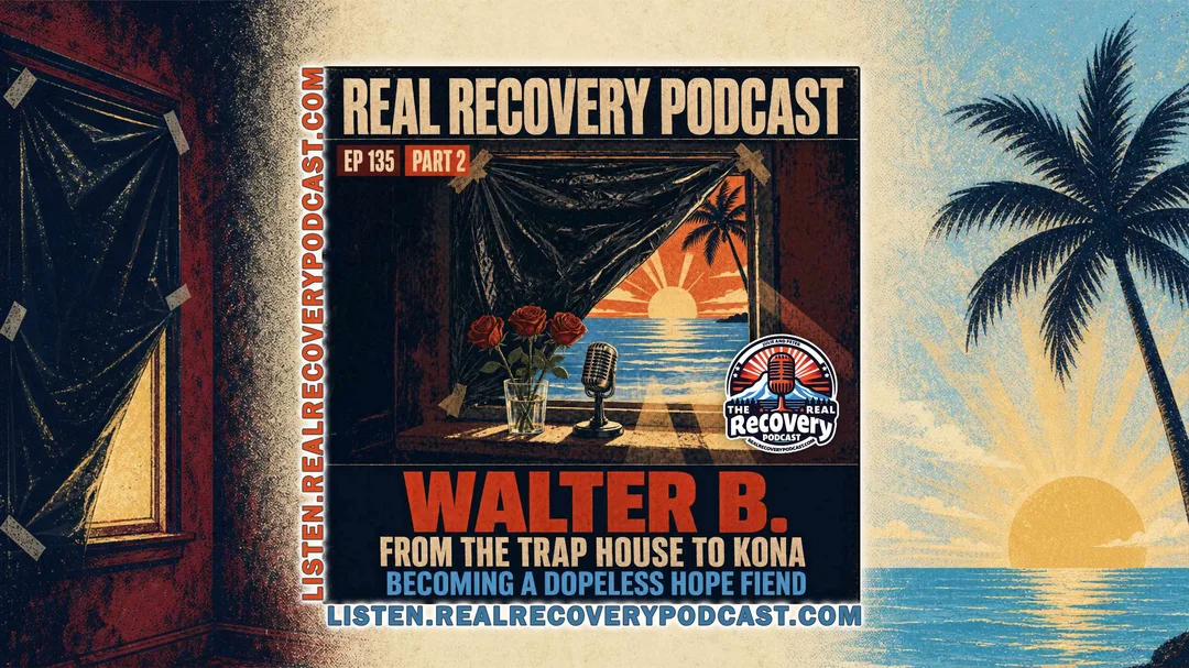 Vintage poster cover for Walter B.'s Part 2 conversation on Real Recovery Podcast.