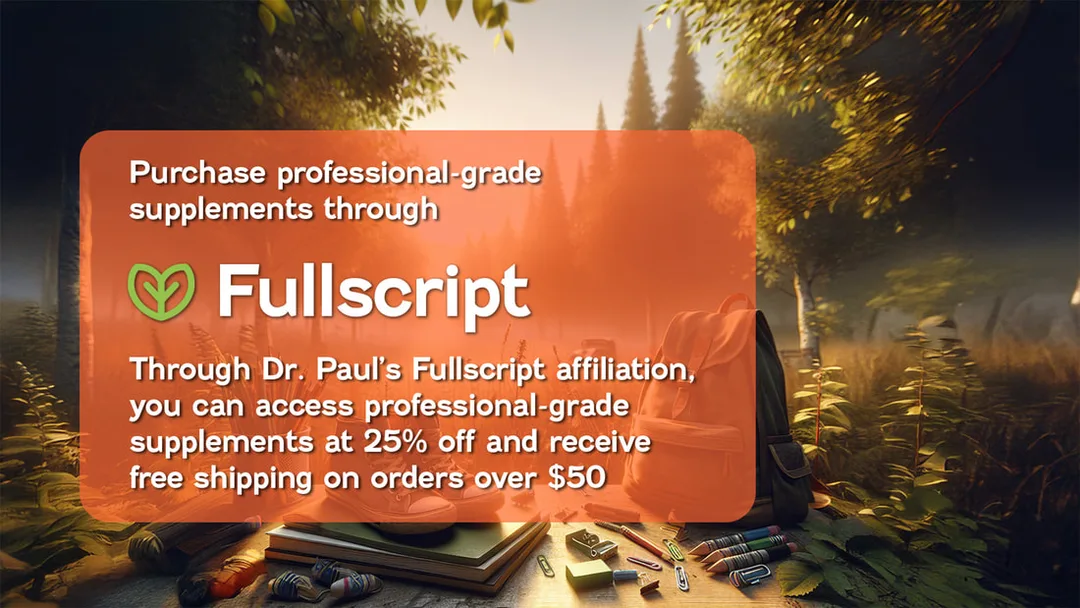 back-to-school wellness supplements, immune support for kids July, Dr. Paul Fullscript promo, family supplement bundle July, 25% off supplements Fullscript