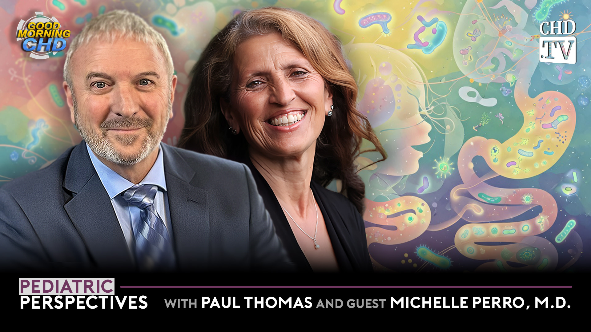 With the Wind with Dr. Paul — Show 212: Pediatric Perspectives: Making Our Children Well: Microbiome Health with Michelle Perro, M.D.