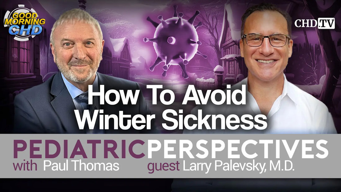 With the Wind with Dr. Paul — Podcast 194, Pediatric Perspectives: How to Avoid Winter Sickness Naturally with Lawrence B. Palevsky, MD