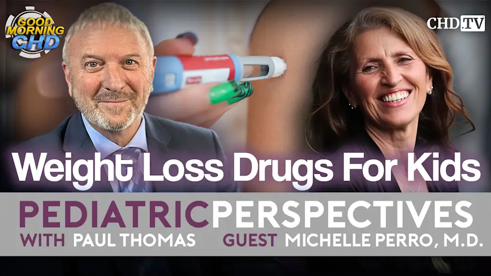 Dr. Paul Thomas and Michelle Perro, M.D. on Pediatric Perspectives Show 202, weight loss drugs for children.