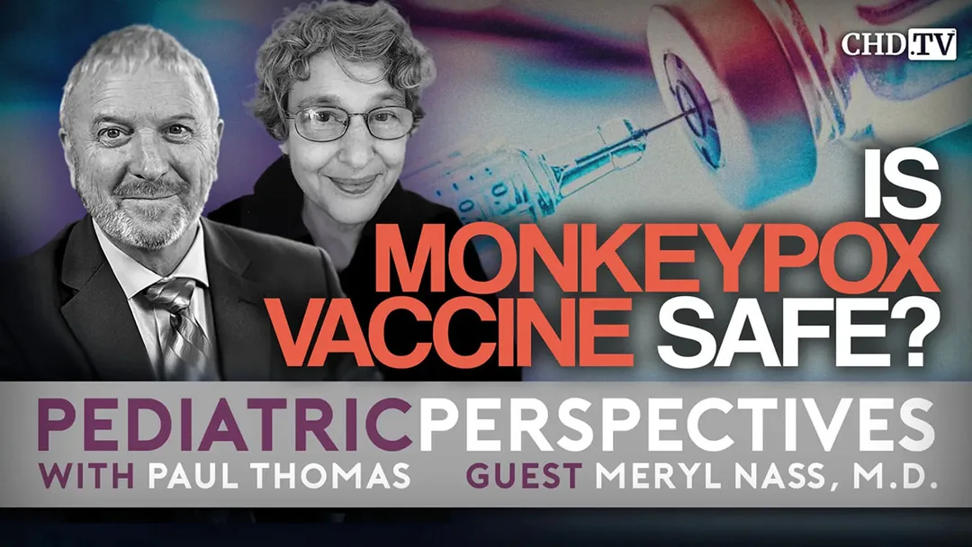 Monkeypox vaccine risks, Pediatric vaccine safety, Dr. Meryl Nass Monkeypox, Is the Monkeypox vaccine safe, Smallpox vaccine side effects