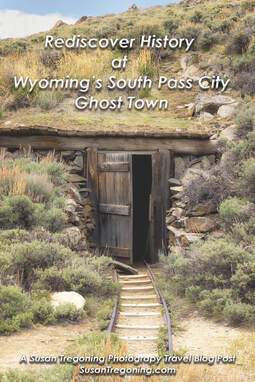 Visit Wyoming's most renowned ghost town and the most authentic old settlement in the American West – South Pass City!