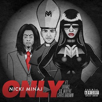 New single from Nicki Minaj 'Only' feat. Chris Brown, Drake, & Lil Wayne