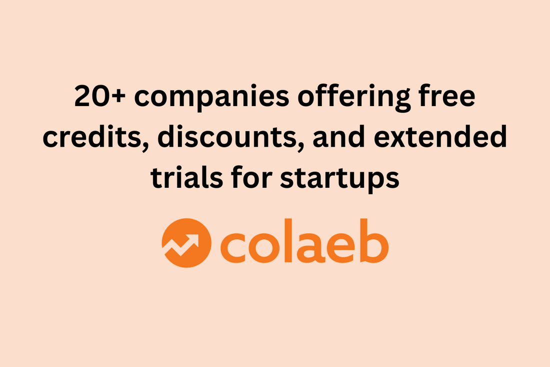 Here are 20+ companies that offer free credits, discounts, and extended trials for startups