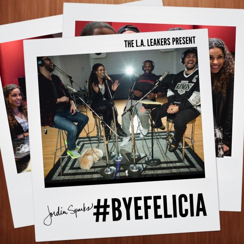 L.A. Leakers presents Jordin Sparks #ByeFelicia - download this mixtape for free!