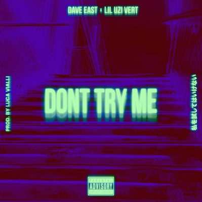Take a listen to DAVE EAST 'Don't Try Me' ft. Lil Uzi Vert
