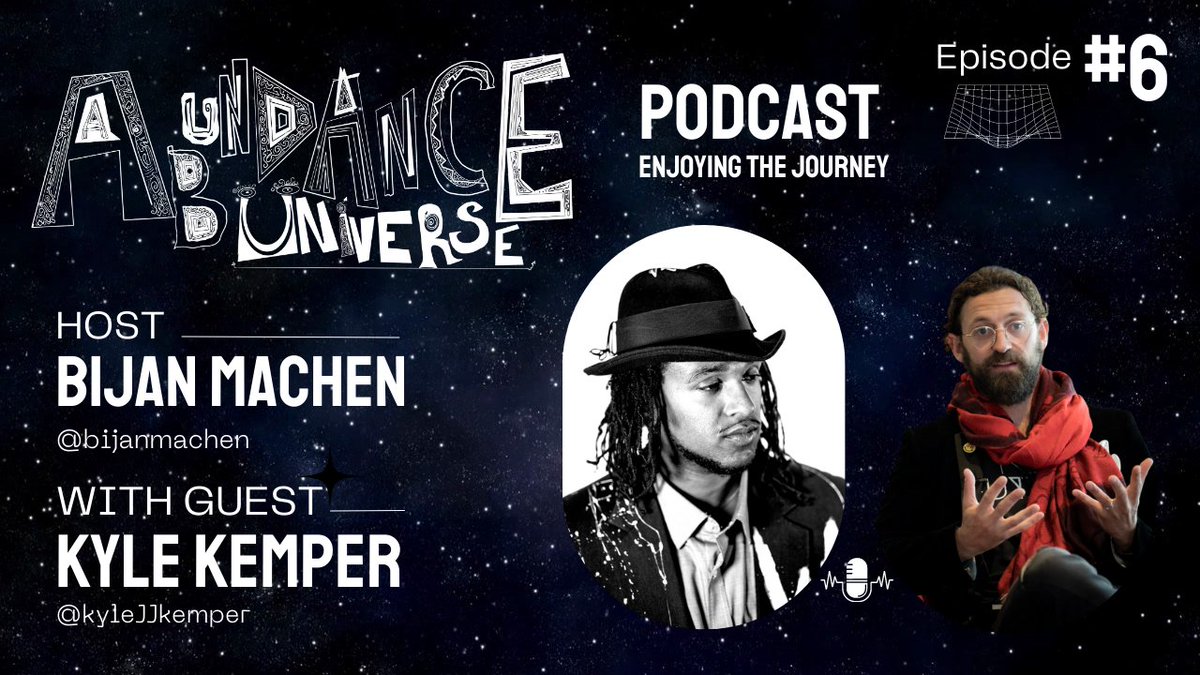 Listen and watch Abundance Universe Ep #6 + Enjoying the Journey with Kyle Kyle Kemper and Bijan