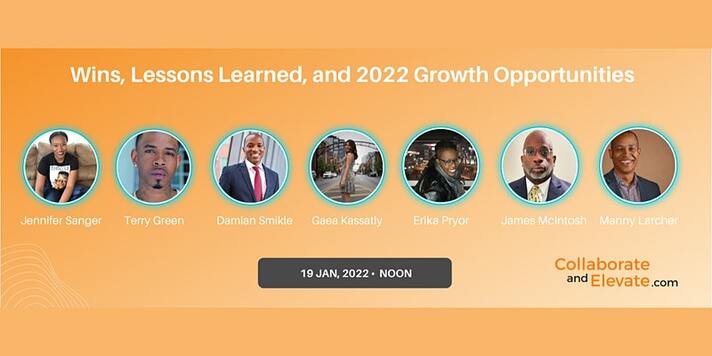 C&E Wins, Lessons Learned, and 2022 Growth Opportunities featuring Seven Entrepreneurs