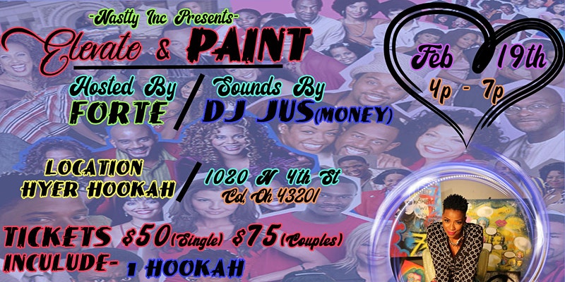 NASTTY Presents : Elevate & Paint with FDZ Graffiti! Hosted by Forte - Sounds by DJ Jus (Feb 19 - Mar19)