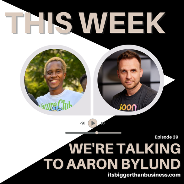 Soon's Aaron Bylund shares Y Combinator experience & how they are eliminating stress when investing with Manny Larcher on the It's Bigger Than Business Podcast