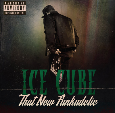 Ice Cube's new single: That New Funkadelic