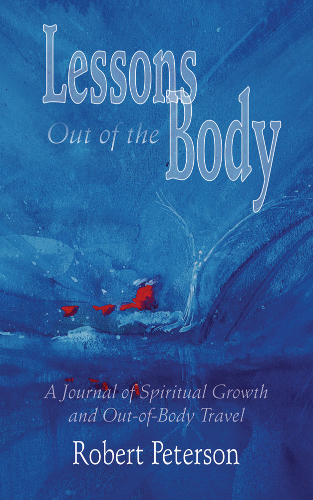 A Journal of Spiritual Growth and Out of Body Travel