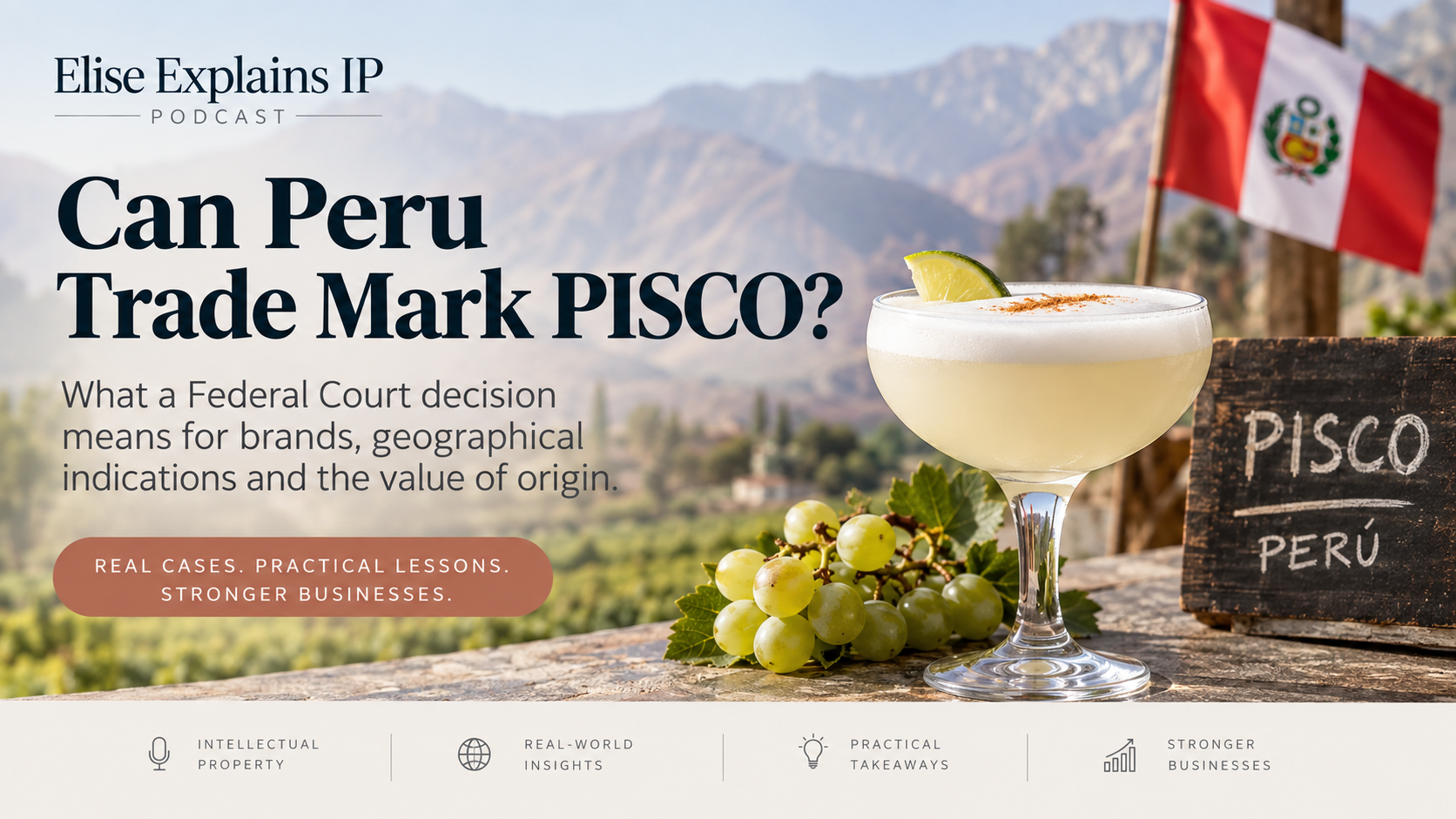 Pisco Sour with grapes and a Peruvian flag overlooking a vineyard, illustrating the Federal Court case about Peru's PISCO certification trade mark in Australia.