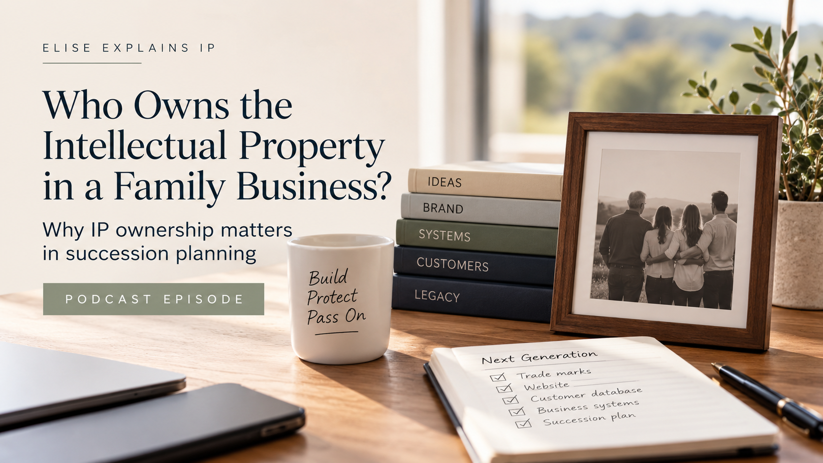 Family business succession planning workspace illustrating intellectual property assets including brands, systems, customers and business legacy.