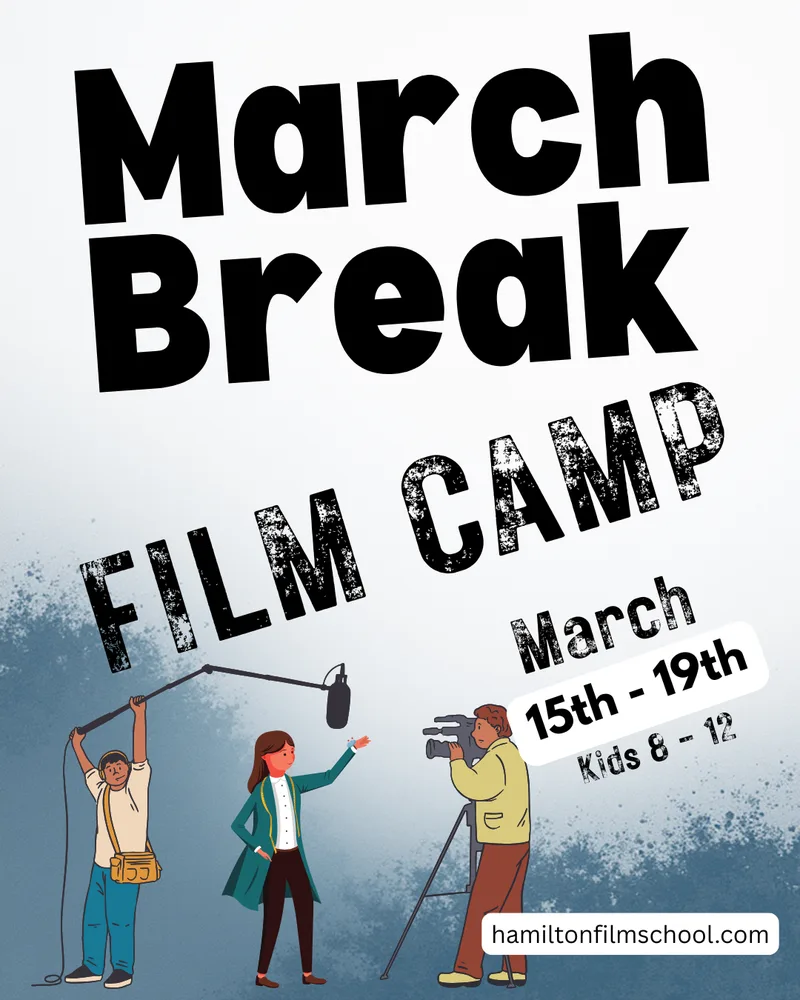 FILM CAMP - MARCH BREAK 2027