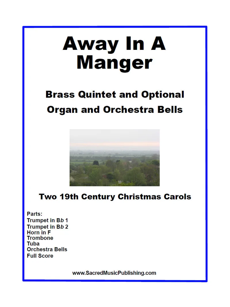 Away In A Manger for Brass Quintet with Optional Organ and Orchestra Bells