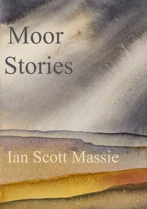 Moor Stories - Ian Scott Massie