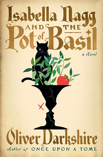 Isabella Nagg and the Pot of Basil, by Oliver Darkshire - A Review