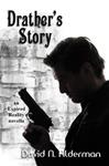 Drather's Story by David N. Alderman