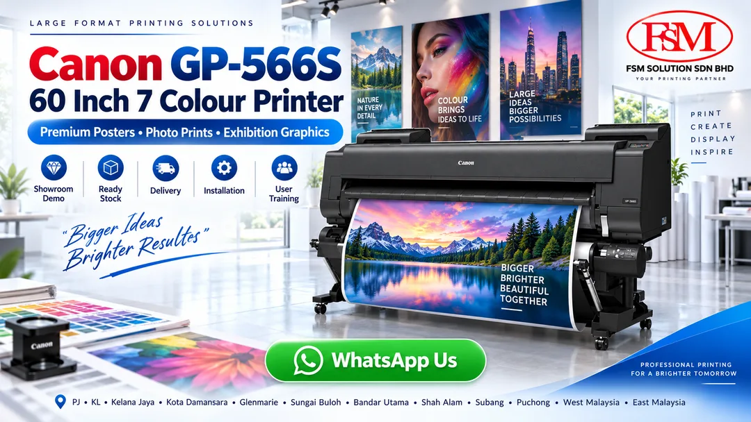 Canon imagePROGRAF GP-566S 60 inch B0 plus premium 7 colour poster and photo printer in Petaling Jaya Kuala Lumpur by FSM Solution Sdn Bhd for exhibition graphics retail displays advertising posters photo prints fine art reproductions brand visuals and nationwide Malaysia delivery