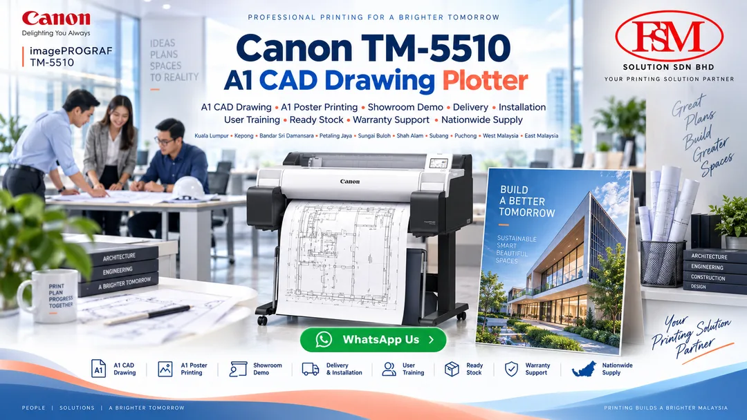 Canon imagePROGRAF TM-5510 A1 CAD drawing plotter and A1 poster printer in Kuala Lumpur by FSM Solution Sdn Bhd for AutoCAD plans, engineering drawings, technical documents and poster printing nationwide Malaysia