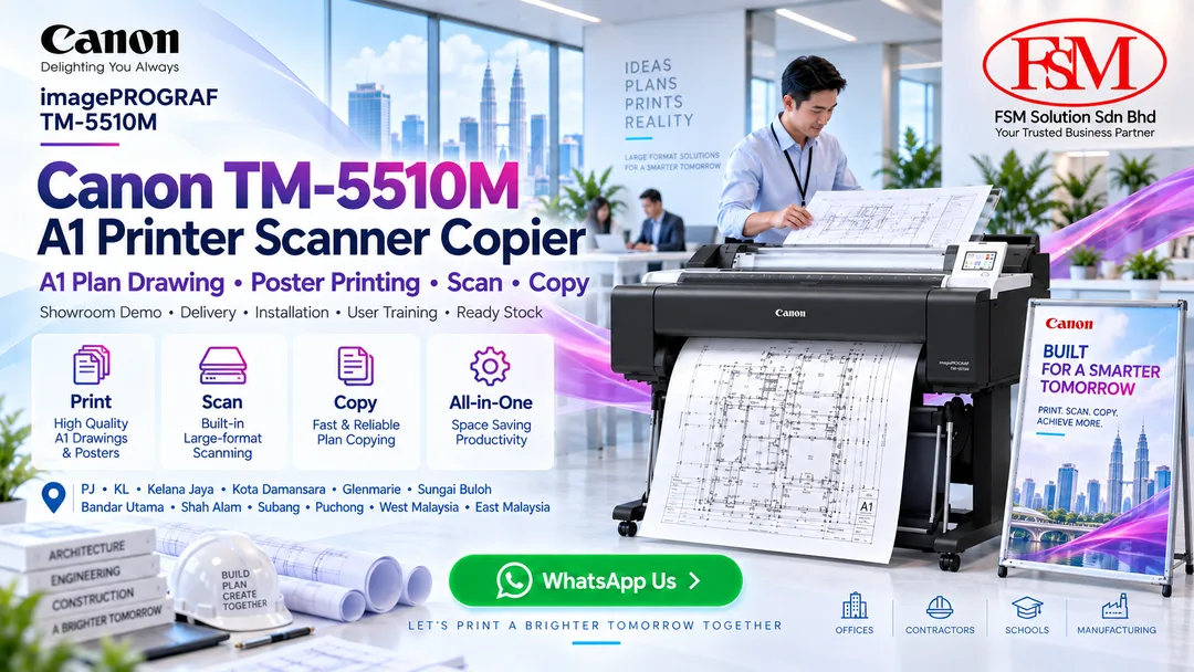 Canon imagePROGRAF TM-5510M A1 plan drawing printer scanner photocopy machine in Petaling Jaya Kuala Lumpur by FSM Solution Sdn Bhd for AutoCAD plans, CAD drawings, poster printing, scanning, copying and nationwide Malaysia delivery
