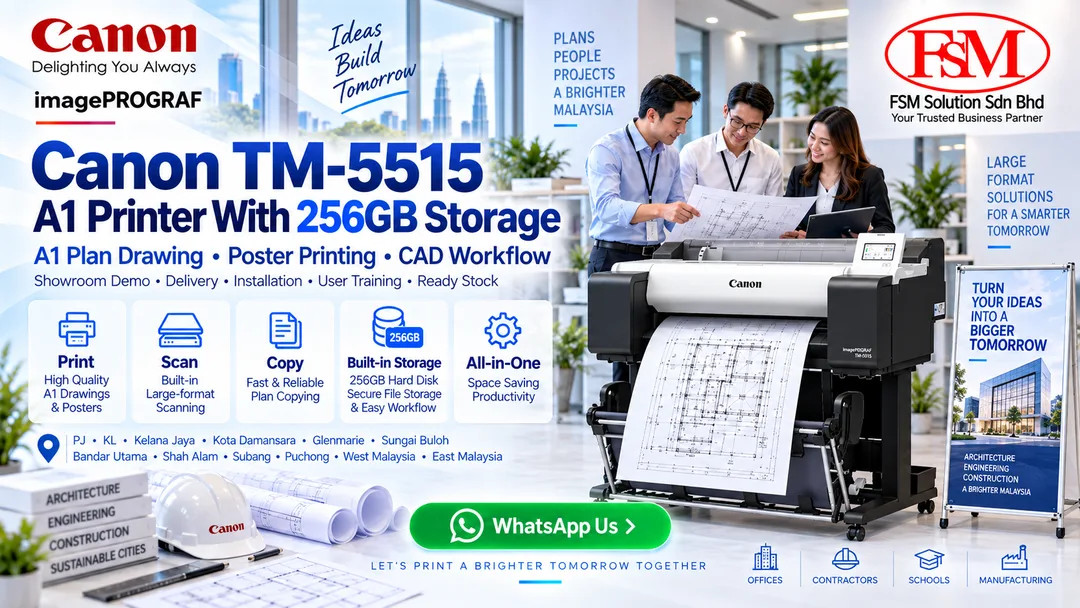 Canon imagePROGRAF TM-5515 A1 plan drawing printer and A1 poster printer with 256GB storage in Petaling Jaya Kuala Lumpur by FSM Solution Sdn Bhd for AutoCAD plans, CAD drawings, engineering drawings and poster printing nationwide Malaysia