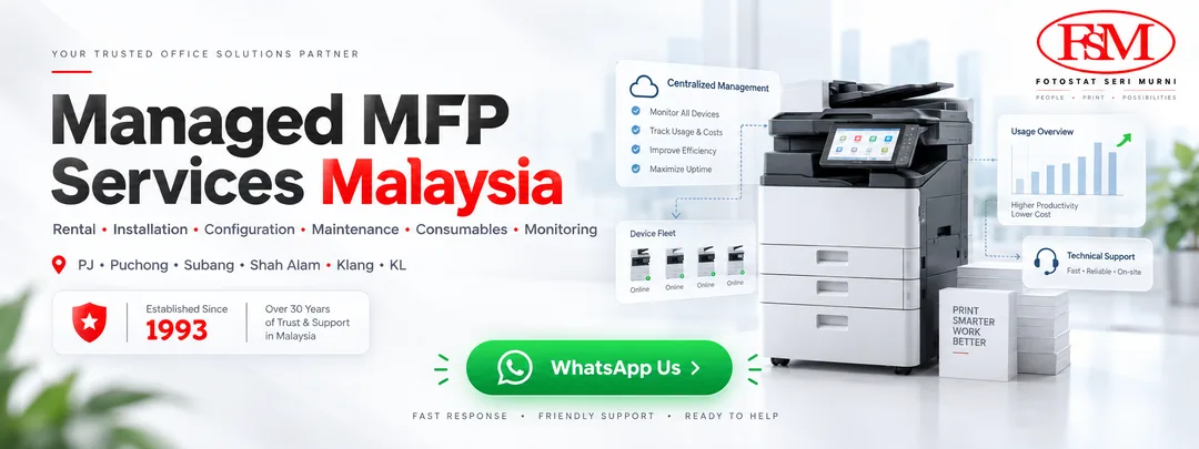 FSM Managed MFP Services Malaysia for centralized printer fleet management, monitoring, maintenance and MFP rental in PJ, Puchong, Subang, Shah Alam, Klang and KL