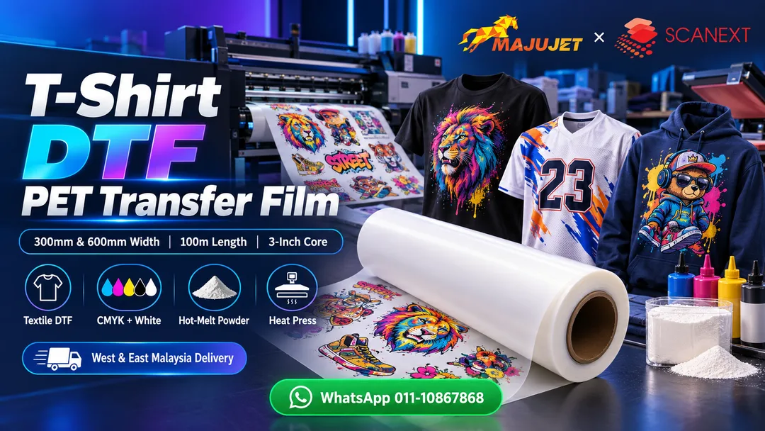 MajuJet T-shirt DTF PET transfer film rolls in 300mm and 600mm widths by Scanext Solution Malaysia