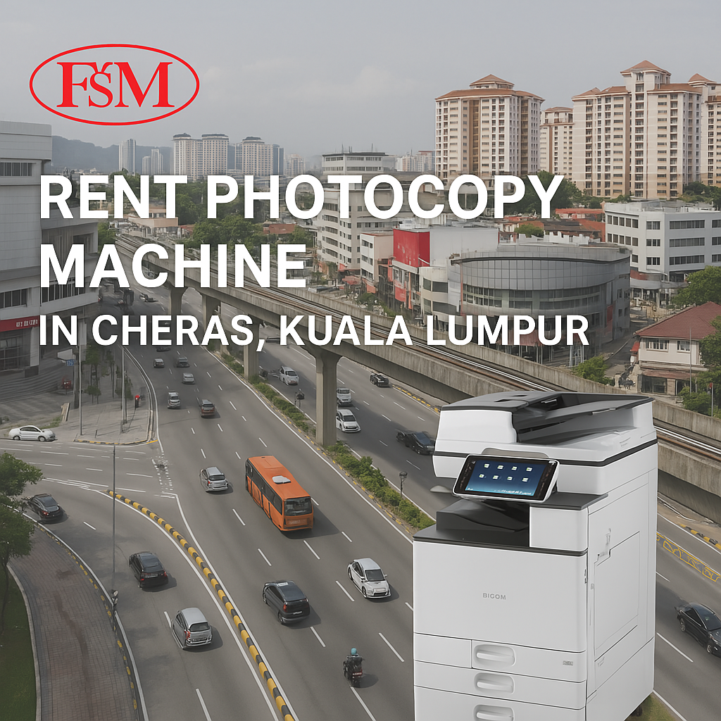 Rent Photocopy Machine in Cheras KL