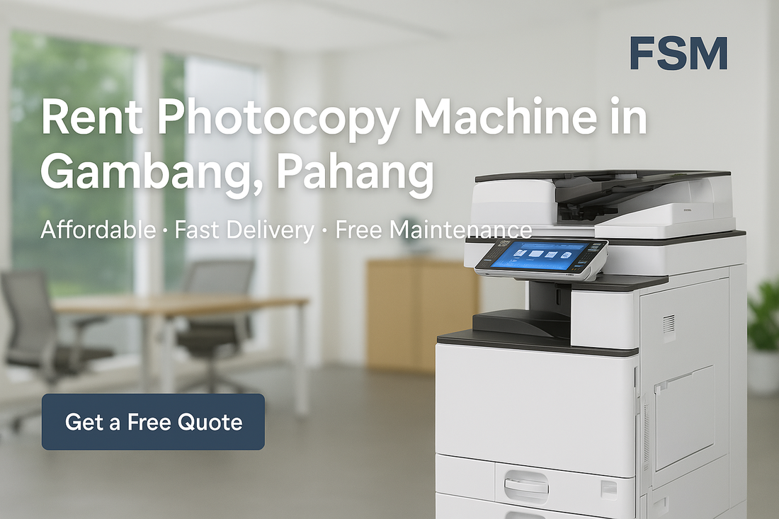 Rent Photocopy Machine in Gambang Pahang