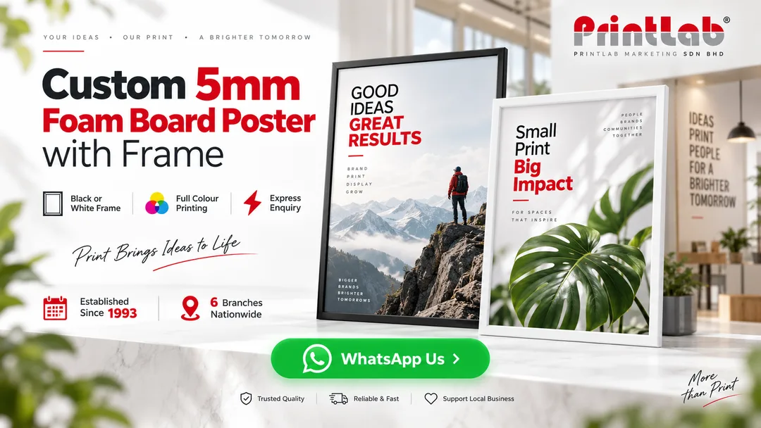 Custom 5mm foam board poster printing with black or white frame at Printlab Bandar Sri Damansara Kuala Lumpur near Kepong and Desa ParkCity.