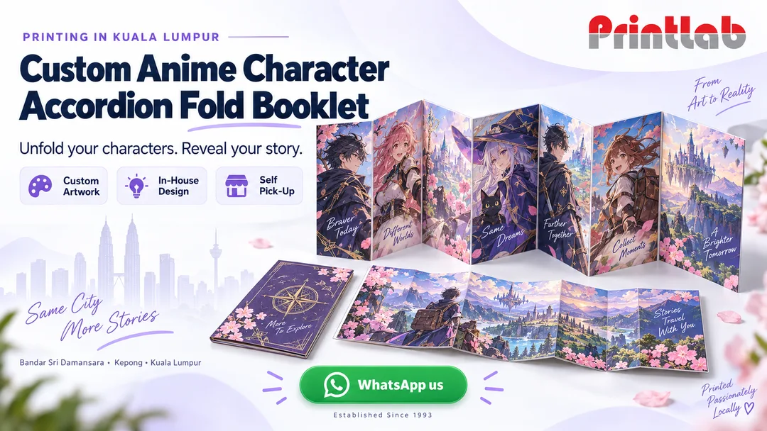 Custom anime character accordion fold booklet shown folded and fully opened at Printlab Kuala Lumpur