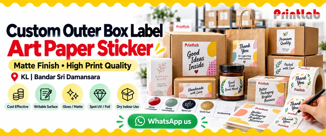 Custom outer box label art paper sticker printing in KL for retail packaging e-commerce cartons cosmetic boxes jars and indoor product branding by Printlab
