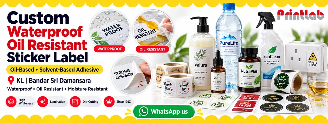 Custom waterproof oil resistant sticker label printing in KL with oil-based solvent-based adhesive for cosmetics, supplements, bottles and daily-use products by Printlab