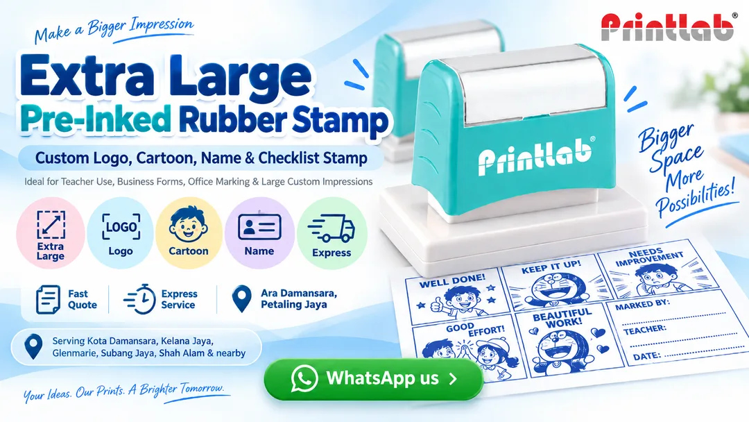Extra large pre-inked rubber stamp with custom company logo cartoon name and branding by Printlab Ara Damansara Petaling Jaya