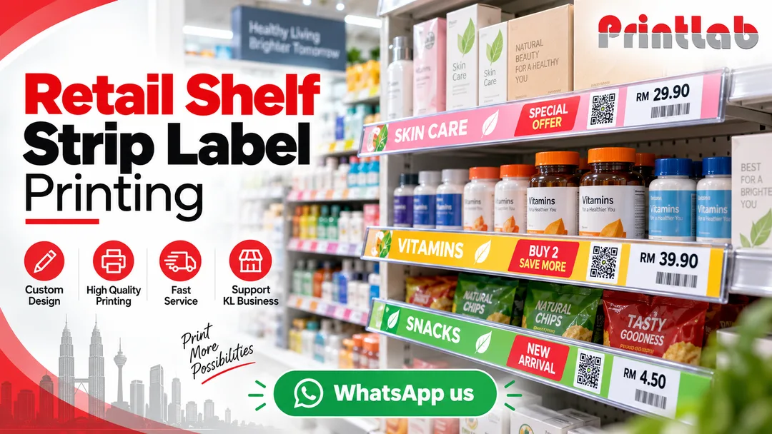 Custom retail shelf long strip label display printing for store promotions at Printlab Bandar Sri Damansara Kuala Lumpur