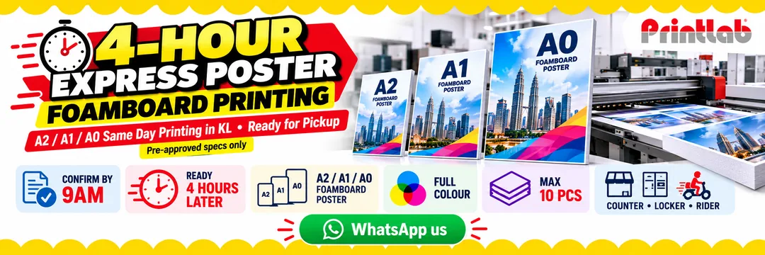 Same day urgent A2 A1 A0 poster foamboard printing in KL ready in 4 hours with counter pickup locker pickup and rider pickup by Printlab Bandar Sri Damansara