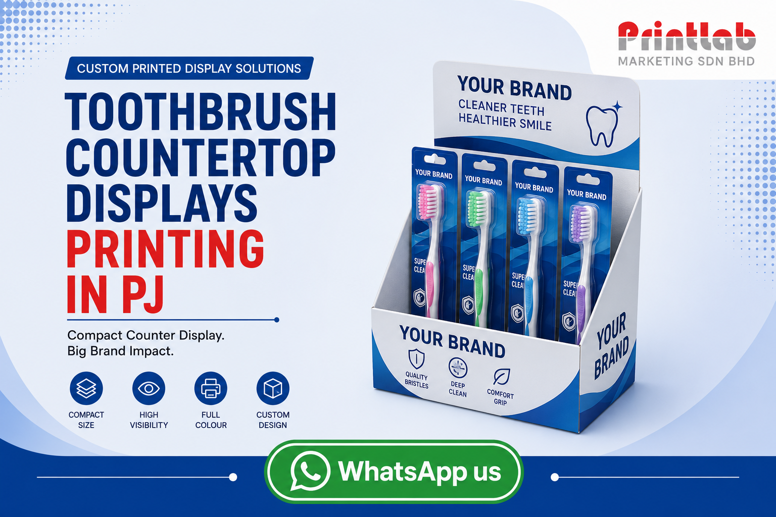 Custom printed cardboard Toothbrush Countertop Display box manufactured by Printlab Marketing Sdn Bhd in Ara Damansara Petaling Jaya.