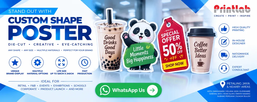 Custom Shape Die Cut Poster Printing and Standee Display by Printlab Marketing Sdn Bhd Ara Damansara Petaling Jaya