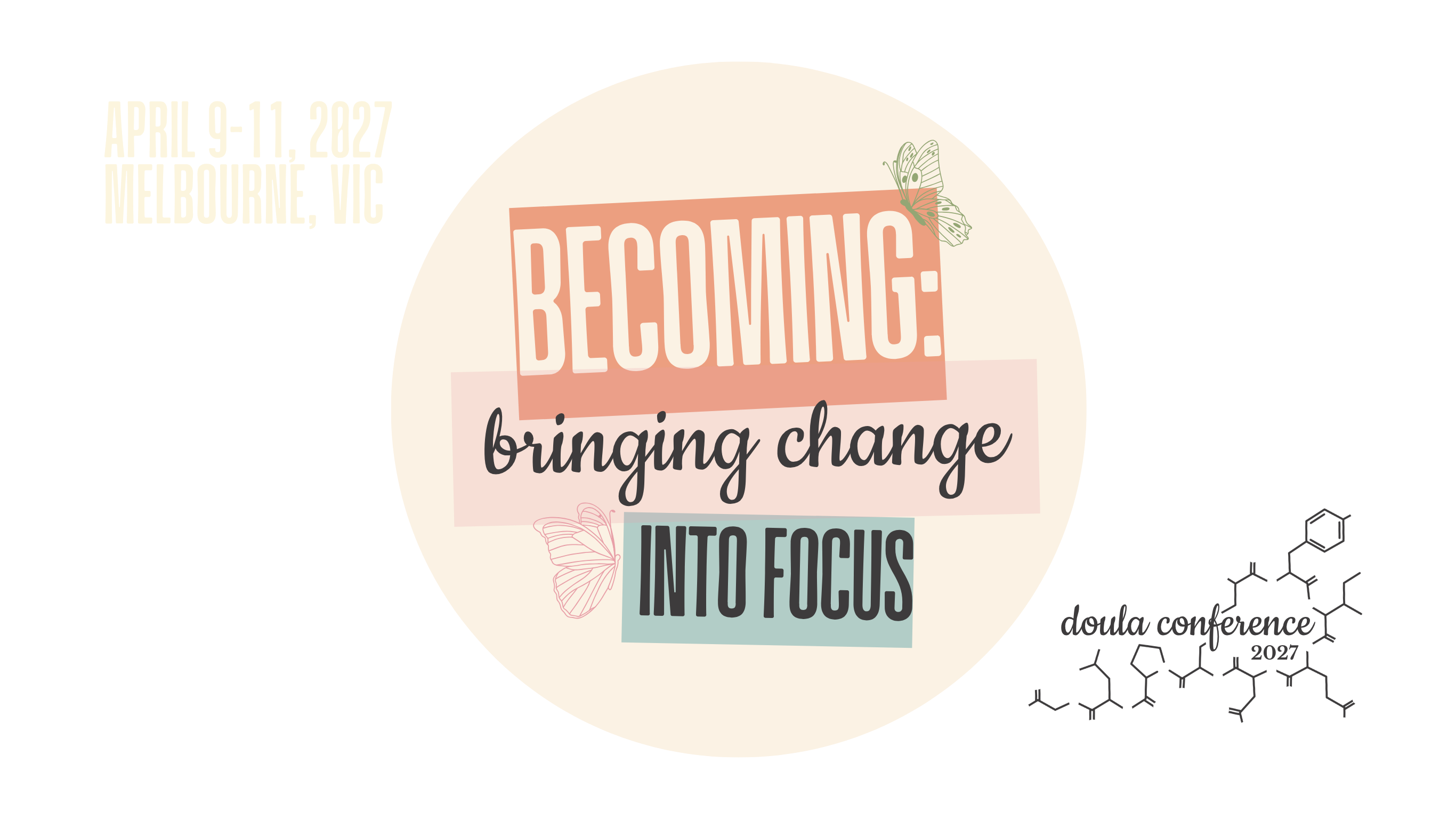 Doula Conference 2027
Save the Date
April 9-11, 2027
Melbourne, VIC